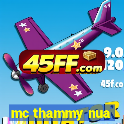 mc thammy nua